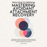 From Fear to Freedom Mastering Avoid..., Lena Winters