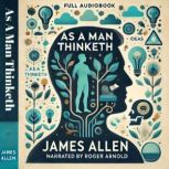 As A Man Thinketh, James Allen