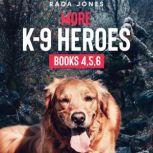 More K9 Heroes, Rada Jones