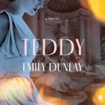 Teddy, Emily Dunlay