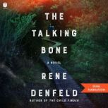 The Talking Bone, Rene Denfeld