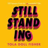 Still Standing, Tola Fisher