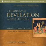 A Theology of Revelation Audio Lectu..., J. Scott Duvall