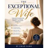 The Exceptional Wife, EMAD SAMO