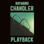 Playback, Raymond Chandler