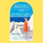 Arrivals and Departures, Amanda Eyre Ward