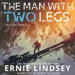 The Man with Two Legs, Ernie Lindsey