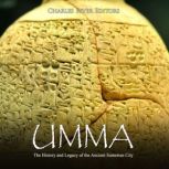 Umma The History and Legacy of the A..., Charles River Editors