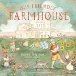 Our Friendly Farmhouse, Melissa Ferguson