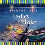 Ladies of the Lake, Haywood Smith