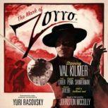 The Mark of Zorro, Written and dramatized for audio by Yuri Rasovsky Based on a novel by Johnston McCulley