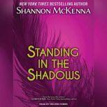 Standing In The Shadows, Shannon McKenna