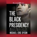 The Black Presidency, Michael Eric Dyson