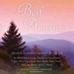 The Best of America, Washington Irving Nathaniel Hawthorne Edgar Allan Poe Louisa May Alcott Mark Twain Ambrose Bierce O. Henry