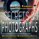 Secrets  Photographs, A. K. Ramirez