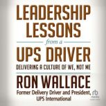 Leadership Lessons from a UPS Driver, Ron Wallace