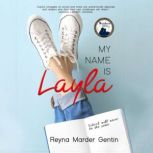 My Name Is Layla, Reyna Marder Gentin