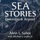 Sea Stories, Alvin L. Sallee