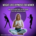 Weight Loss Hypnosis For Women, K.K.