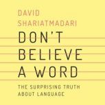 Dont Believe a Word, David Shariatmadari