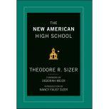 The New American High School, Nancy Faust Sizer
