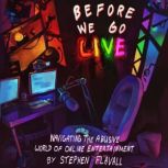 Before We Go Live, Stephen Flavall