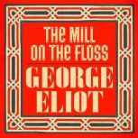 The Mill on the Floss, George Eliot