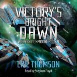 Victorys Bright Dawn, Eric Thomson