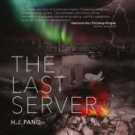The Last Server, H.J. Pang