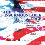 The Insurmountable Edge Book Two, Thomas H. Goodfellow