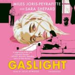 Gaslight, Miles JorisPeyrafitte