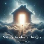 Not Particularly Hungry, Lisa Davis