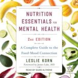 Nutrition Essentials for Mental Healt..., Leslie Korn