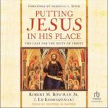 Putting Jesus in His Place, J. Ed Komoszewski