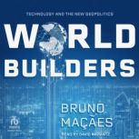 World Builders, Bruno Macaes