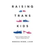 Raising Trans Kids, Rebecca Minor, MSW, LICSW