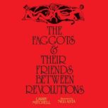 Faggots and Their Friends Between Rev..., Larry Mitchell
