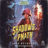 Shadows of Pnath, Josh Reynolds