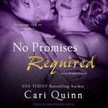No Promises Required, Cari Quinn