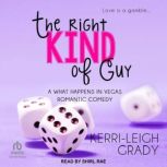 The Right Kind of Guy, KerriLeigh Grady