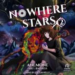 Nowhere Stars 2, Anemone