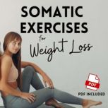 Somatic Exercises for Weight Loss, Olivia Wellness
