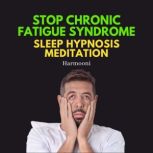 Stop Chronic Fatigue Syndrome Sleep H..., Harmooni