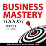 Business Mastery Toolkit Bundle, 2 in..., Alex Brogden