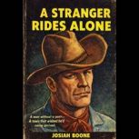 A Stranger Rides Alone, Josiah Boone