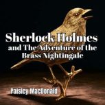 Sherlock Holmes and The Adventure of ..., Paisley MacDonald