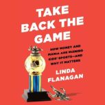 Take Back the Game, Linda Flanagan