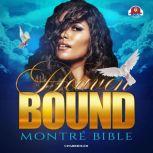 Heaven Bound, Montre Bible