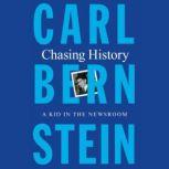 Chasing History, Carl Bernstein