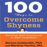 100 Ways to Overcome Shyness, Barton Goldsmith